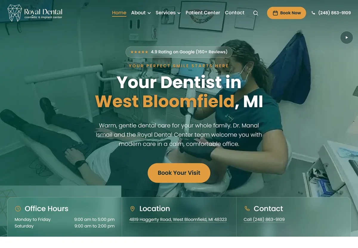 The Royal Dental Center homepage we rebuilt: a team member caring for a patient behind the headline Your Dentist in West Bloomfield, MI, a Book Your Visit button, and office hours, location and contact.